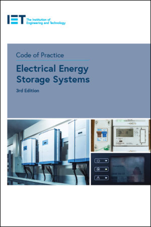 IET Code of Practice for Electrical Energy Storage Systems (3rd Edition)