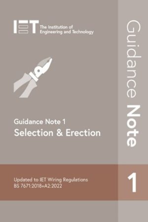 IET Guidance Note 1: Selection & Erection