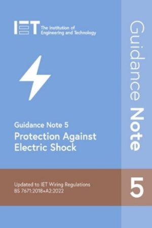 IET Guidance Note 5: Protection Against Electric Shock