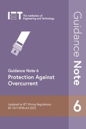 IET Guidance Note 6: Protection Against Overcurrent