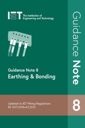IET Guidance Note 8:  Earthing & Bonding