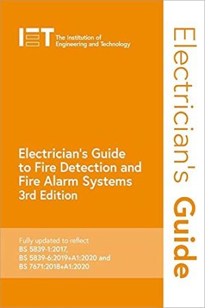 IET Electrician’s Guide to Fire Detection and Fire Alarm Systems